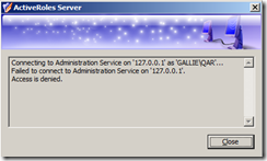 Access is denied Administration Service  Quest activeRoles